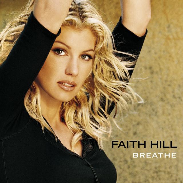 Happy Anniversary: Faith Hill, BREATHE