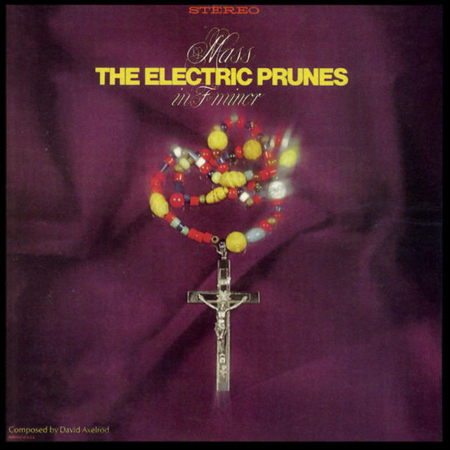 Happy Anniversary: The Electric Prunes, MASS IN F MINOR