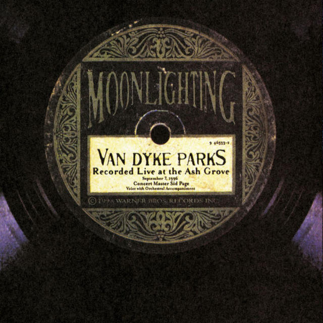Deep Dive: Van Dyke Parks, MOONLIGHTING: RECORDED LIVE AT THE ASH GROVE