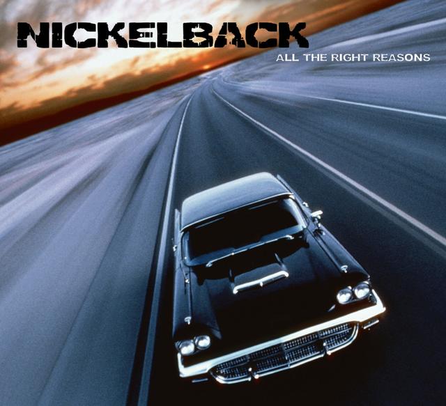 Nickelback, ALL THE RIGHT REASONS