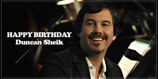 Happy Birthday, Duncan Sheik!