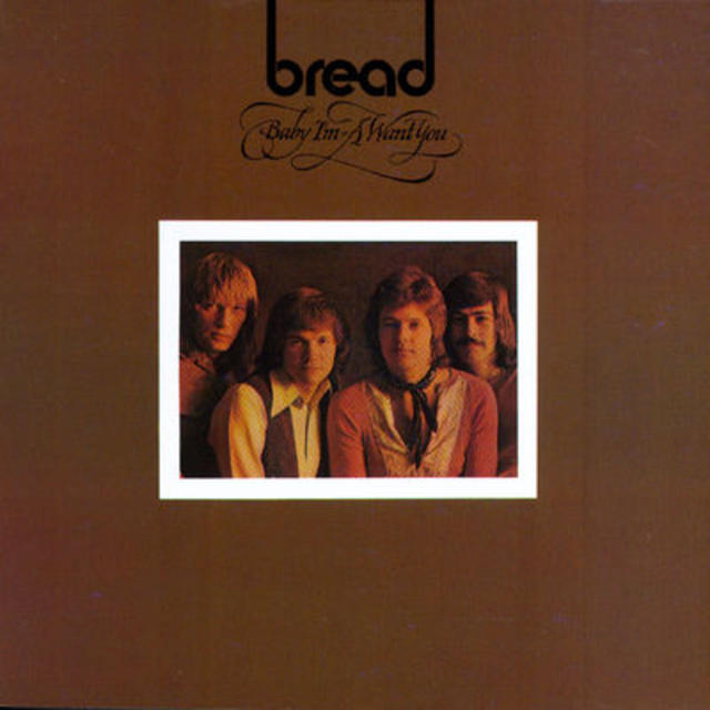 Happy 45th: Bread, BABY I’M-A WANT YOU