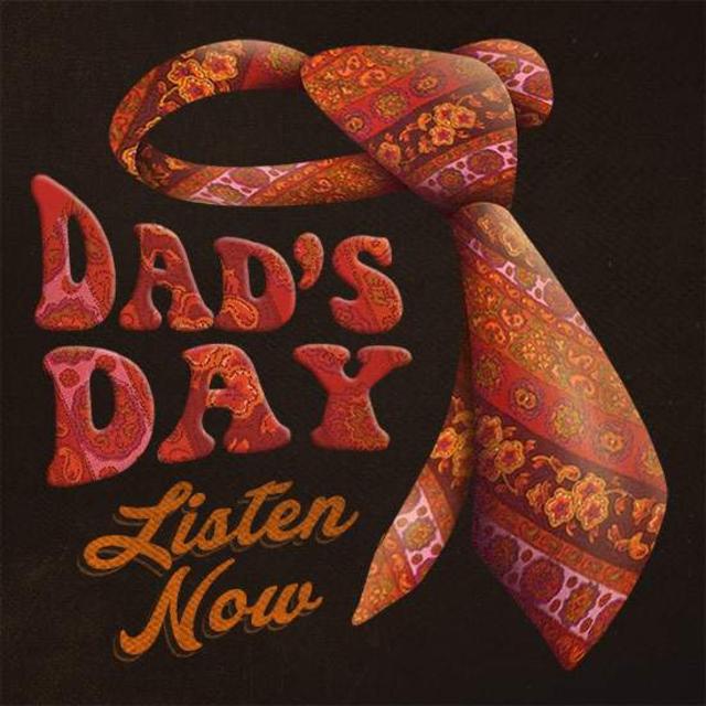 Snap, Crackle & How’s Your Dad? A Father’s Day Playlist