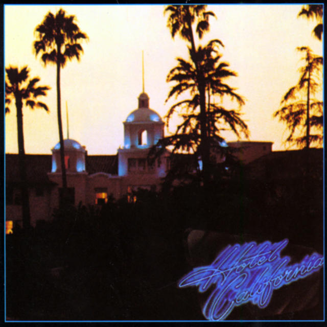 Happy 40th: Eagles, HOTEL CALIFORNIA