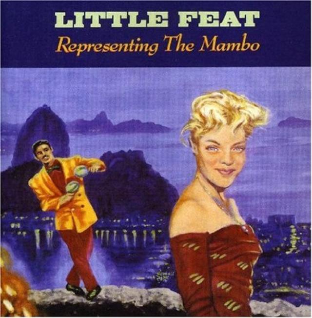 Happy Anniversary; Little Feat, Representing the Mambo