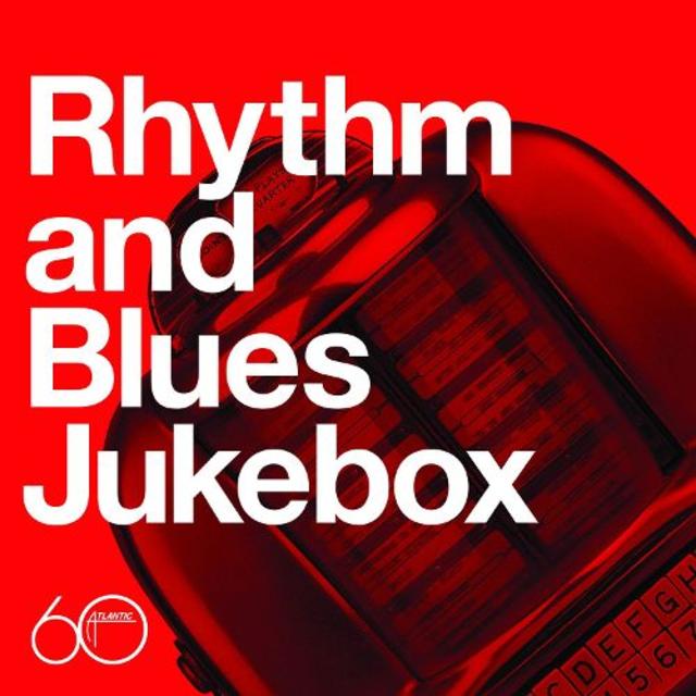 Black History Month Spotlight – ATLANTIC 60th: RHYTHM AND BLUES JUKEBOX