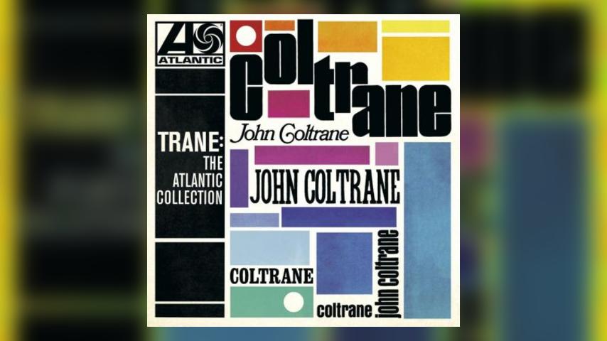 Out Tomorrow: John Coltrane, TRANE: THE ATLANTIC COLLECTION