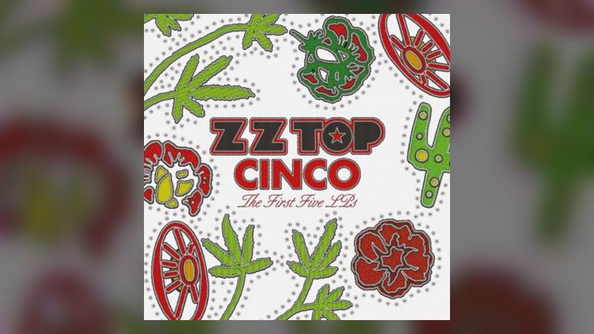 Out Tomorrow: ZZ TOP, CINCO: THE FIRST FIVE ALBUMS