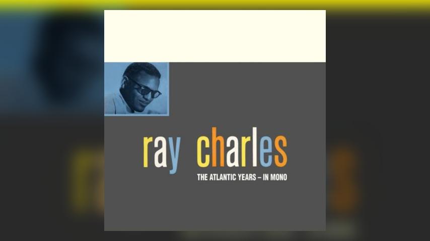 Out Now: Ray Charles, The Atlantic Years – In Mono