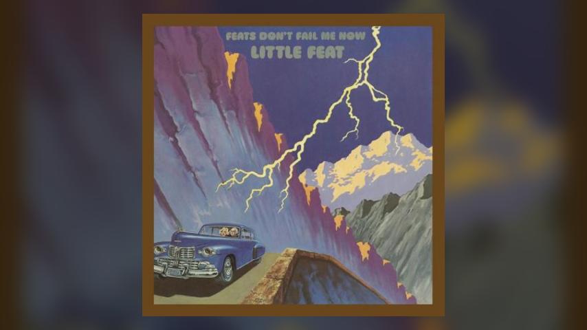 Doing a 180: Little Feat, Feats Don’t Fail Me Now / The Last Record Album