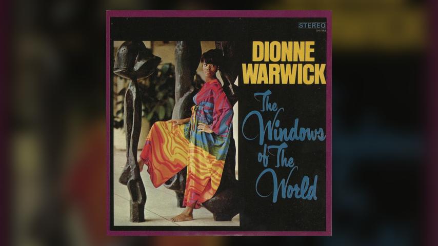 Happy 50th: Dionne Warwick, THE WINDOWS OF THE WORLD