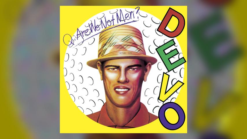 Happy Anniversary: Devo, Q: ARE WE NOT MEN? A: WE ARE DEVO!
