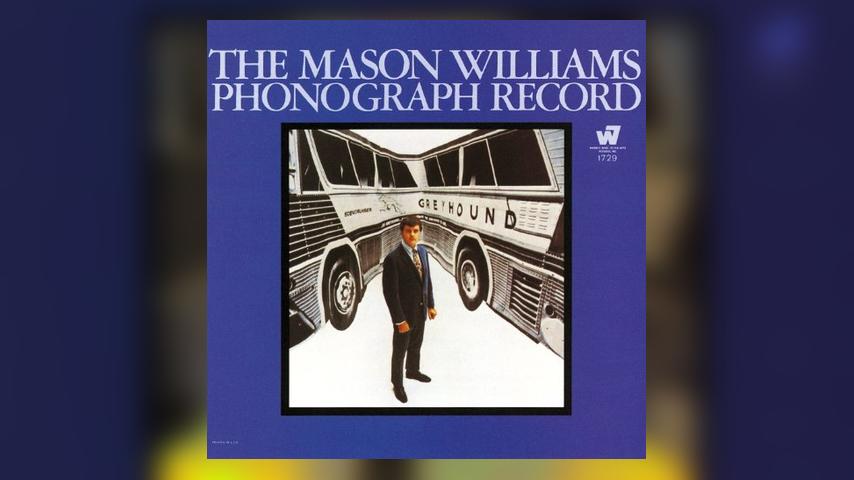 Happy 50th: Mason Williams, THE MASON WILLIAMS PHONOGRAPH RECORD