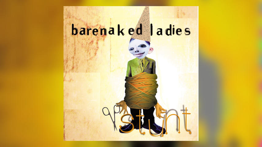 Barenaked Ladies, STUNT