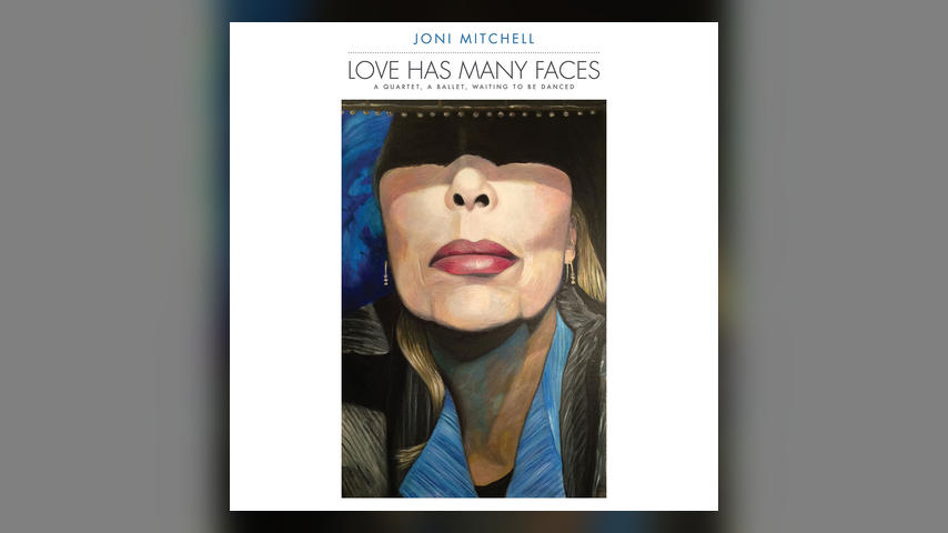 Joni Mitchell, LOVE HAS MANY FACES