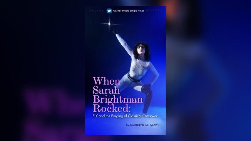 Katherine St. Asaph - WHEN SARAH BRIGHTMAN ROCKED: FLY AND THE FORGING OF CLASSICAL CROSSOVER