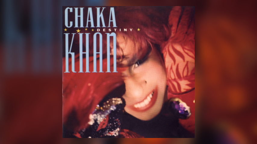 Happy 30th: Chaka Khan, Destiny
