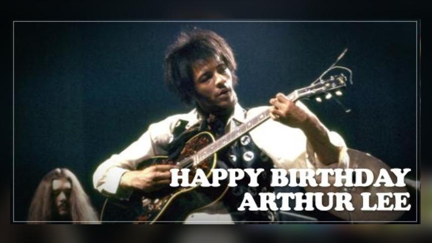 Happy Birthday, Arthur Lee!