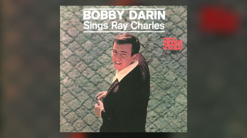 Happy 55th: Bobby Darin, BOBBY DARIN SINGS RAY CHARLES