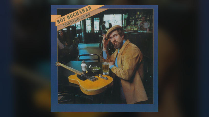 Happy 40th: Roy Buchanan, LOADING ZONE