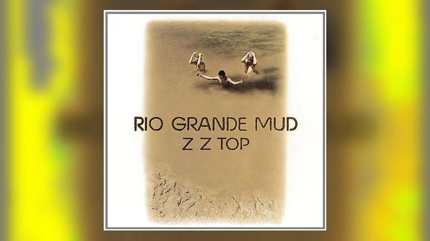 Happy 45th: ZZ Top, RIO GRANDE MUD