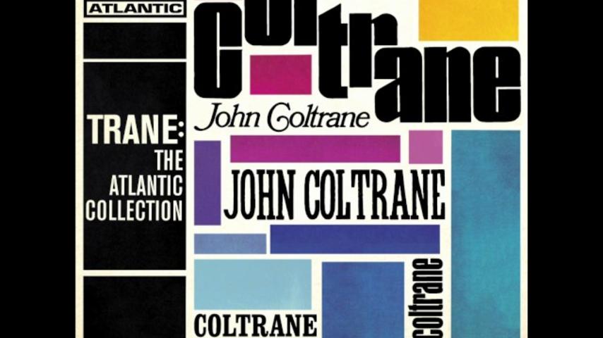 JOHN COLTRANE - TRANE: THE ATLANTIC COLLECTION 