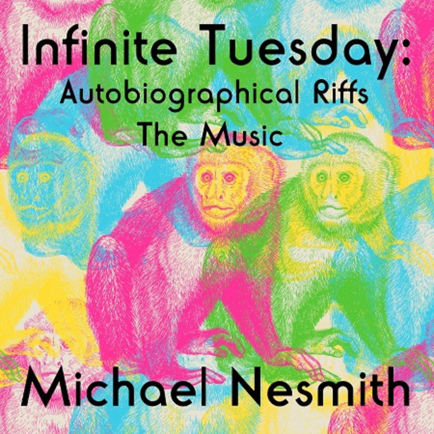 INFINITE TUESDAY: AN AUTOBIOGRAPHICAL RIFF