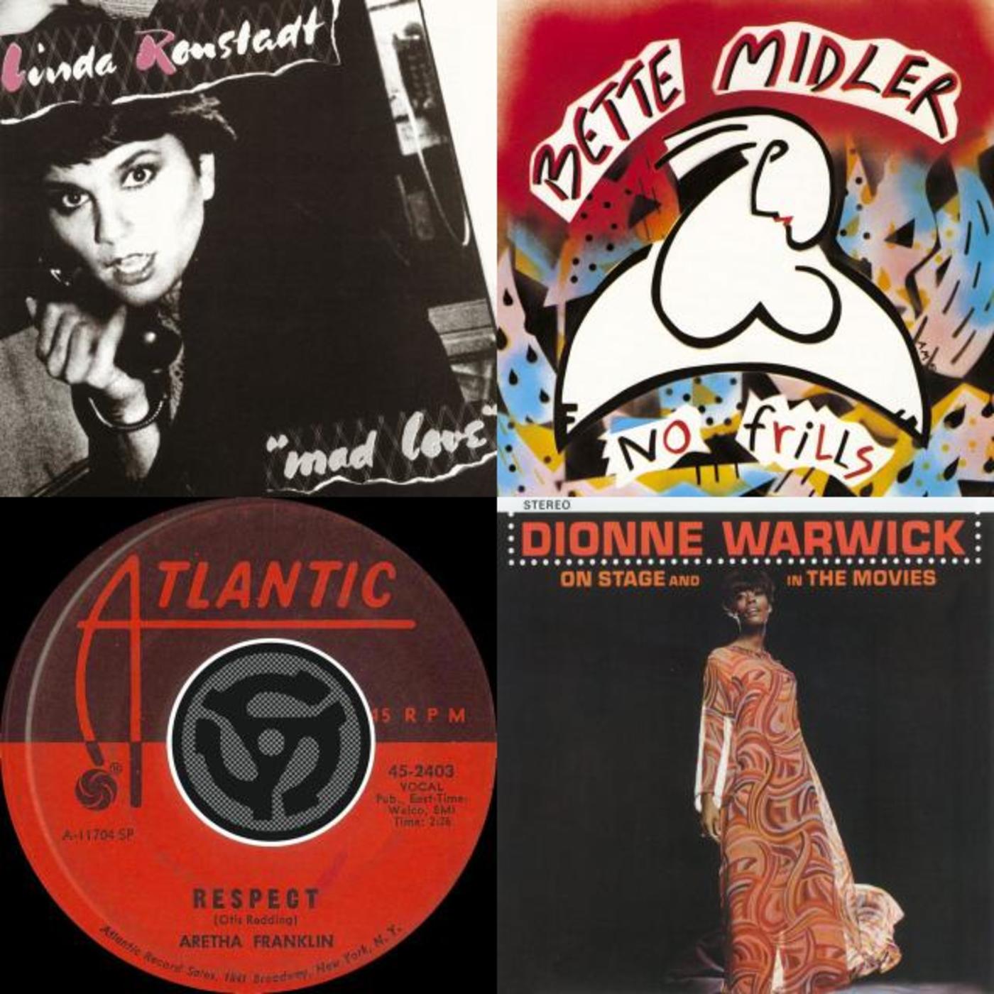 Women's History Month: Anything You Can Do - Dionne Warwick, Aretha Franklin, Linda Ronstadt, Bette Midler, Tori Amos, Pretenders, Ella Fitzgerald, k.d. lang